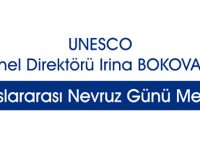 UNESCO Genel Direktörü Irina Bokova’nın Uluslararası Nevruz Günü Mesajı